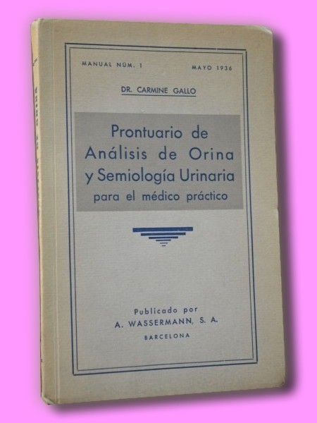 PRONTUARIO DE ANÁLISIS DE ORINA Y SEMIOLOGÍA URINARIA para el médico práctico